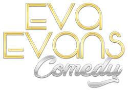 Eva Evans Comedy